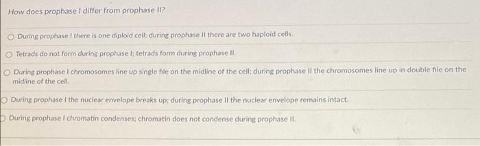 How Does Prophase I Differ From Prophase Ii During Prophase There Is One Diploid Cell During Prophase Ii There Are Two 1