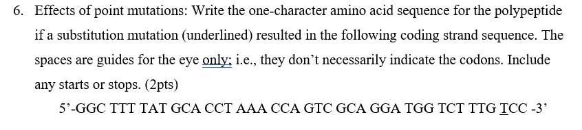 6 Effects Of Point Mutations Write The One Character Amino Acid Sequence For The Polypeptide If A Substitution Mutatio 1