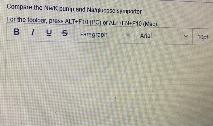 Compare The Na K Pump And Na Glucose Symporter For The Toolbar Press Alt F10 Pc Or Alt Fn F10 Mac B I Us Paragraph 1