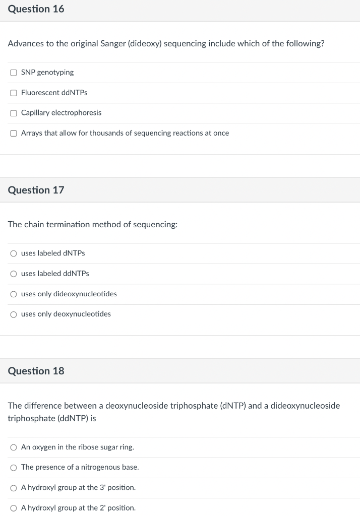 Question 16 Advances To The Original Sanger Dideoxy Sequencing Include Which Of The Following Snp Genotyping Fluoresc 1