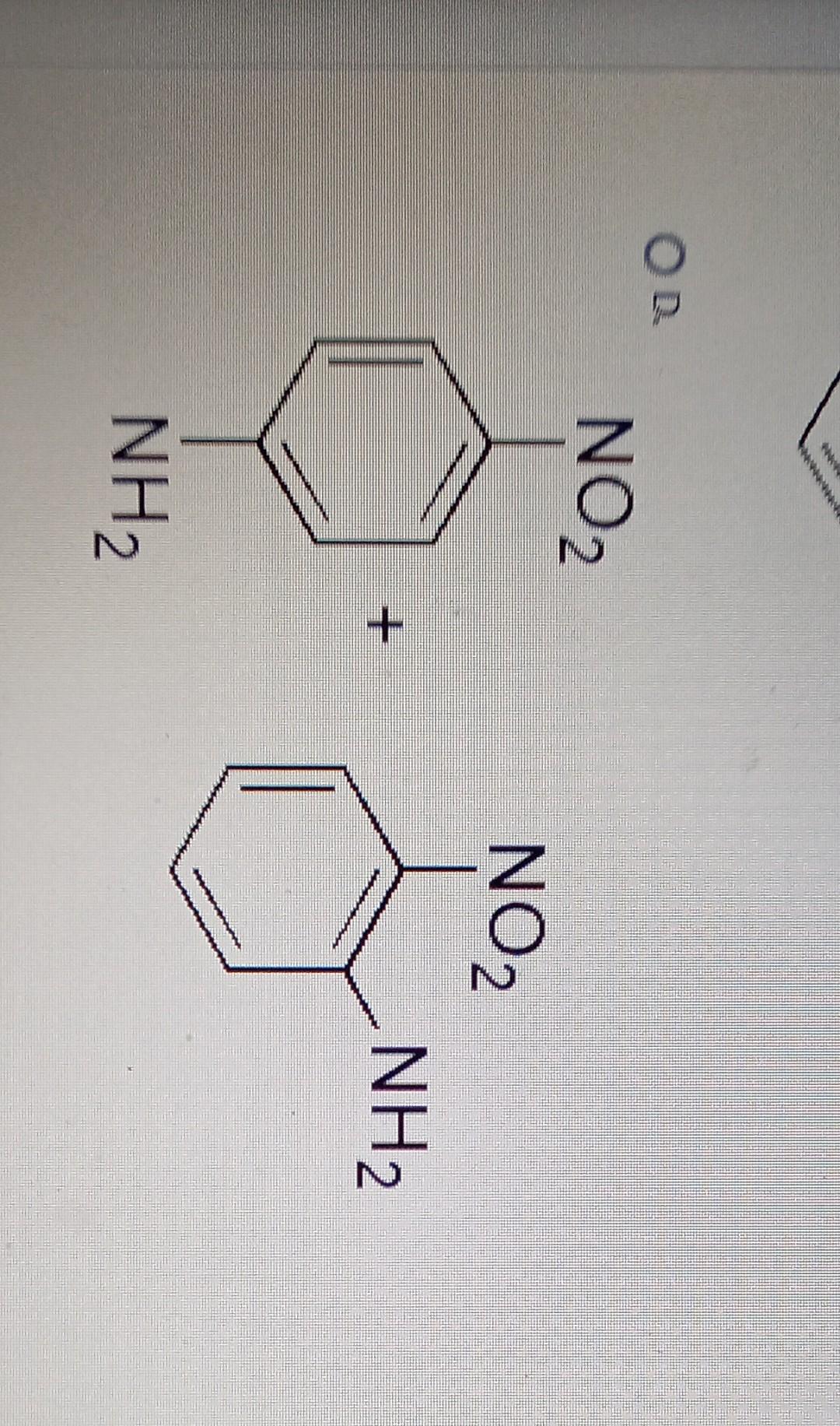 Starting From Nitrobenzene As A Starting Material The Following Reaction Schemes Will Lead To The Formation Of Which Pr 3