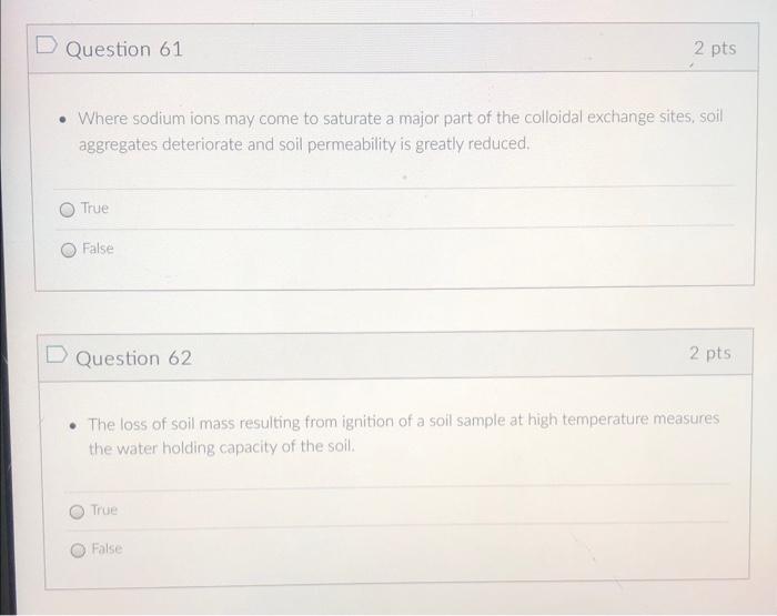 D Question 61 2 Pts Where Sodium Ions May Come To Saturate A Major Part Of The Colloidal Exchange Sites Soil Aggregat 1