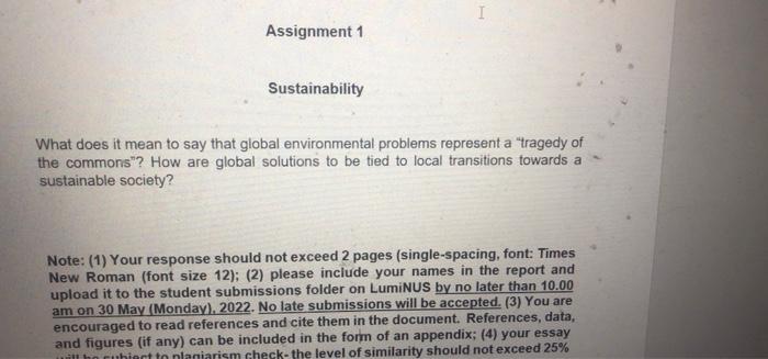 I Assignment 1 Sustainability What Does It Mean To Say That Global Environmental Problems Represent A Tragedy Of The Co 1