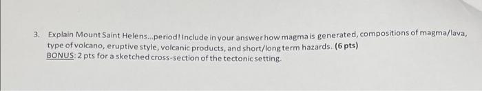 3 Explain Mount Saint Helens Periodi Include In Your Answer How Magma Is Generated Compositions Of Magma Lava Type O 1