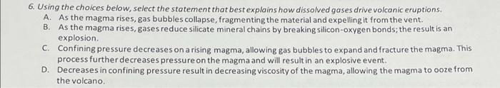 6 Using The Choices Below Select The Statement That Best Explains How Dissolved Gases Drive Volcanic Eruptions A As 1