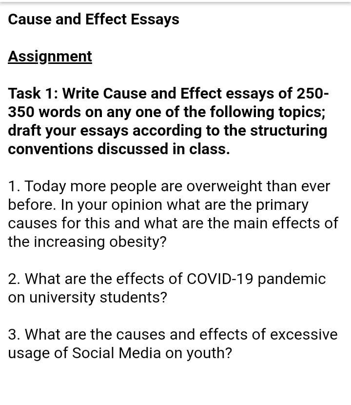 Cause And Effect Essays Assignment Task 1 Write Cause And Effect Essays Of 250 350 Words On Any One Of The Following T 1