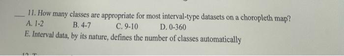 11 How Many Classes Are Appropriate For Most Interval Type Datasets On A Choropleth Map A 1 2 B 4 7 C 9 10 D 0 360 1