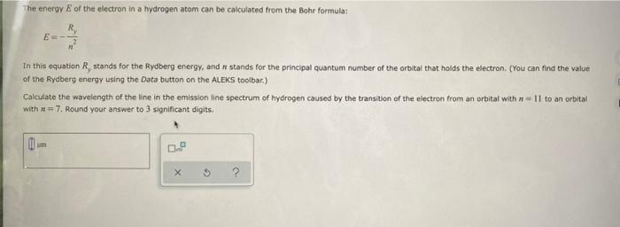 The Energy Of The Electron In A Hydrogen Atom Can Be Calculated From The Bohr Formula R E In This Equation R Stands F 1
