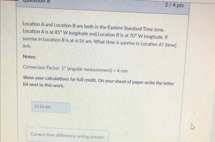 2 4 Pts Location A And Location B Are Both In The Eastern Standard Time Zone Location A Is At 85 W Longitude And Locati 3