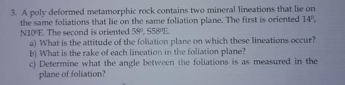 3 A Poly Deformed Metamorphic Rock Contains Two Mineral Lineations That Lie On The Same Foliations That Lie On The Same 1