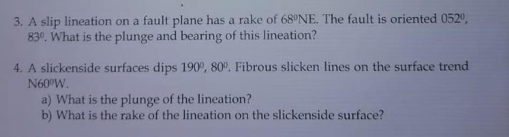 3 A Slip Lineation On A Fault Plane Has A Rake Of 68 Ne The Fault Is Oriented 0520 830 What Is The Plunge And Bearin 1