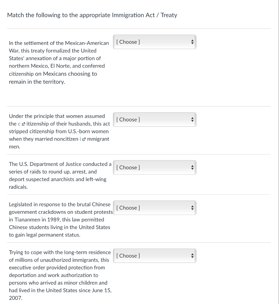 Match The Following To The Appropriate Immigration Act Treaty Choose In The Settlement Of The Mexican American War 1