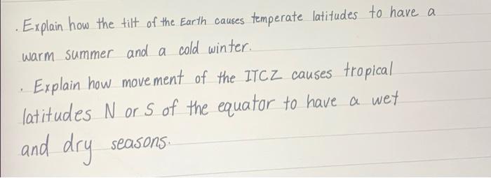 Explain How The Tilt Of The Earth Causes Temperate Latitudes To Have A Warm Summer And A Cold Winter Explain How Move 1