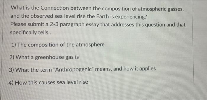 What Is The Connection Between The Composition Of Atmospheric Gasses And The Observed Sea Level Rise The Earth Is Exper 1