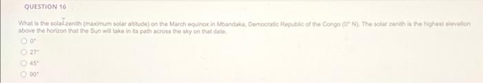 Question 16 What Is The Solazonian Maximum Solar Aitruda On The Marchi Equinox In Mandaka Democratic Republic Of 1969 1