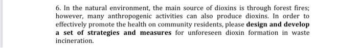 6 In The Natural Environment The Main Source Of Dioxins Is Through Forest Fires However Many Anthropogenic Activitie 1