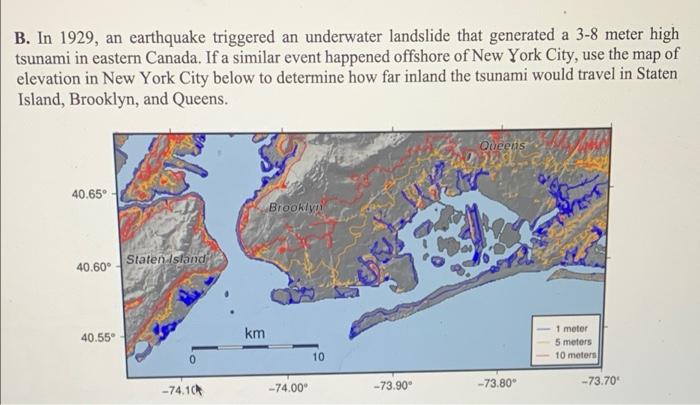 B In 1929 An Earthquake Triggered An Underwater Landslide That Generated A 3 8 Meter High Tsunami In Eastern Canada I 1