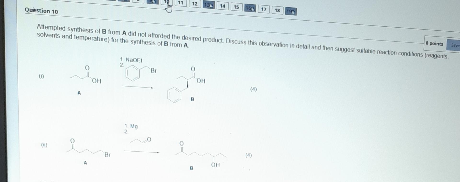 11 12 14 15 Question 10 160 17 18 190 Attempted Synthesis Of B From A Did Not Afforded The Desired Product Discuss This 1