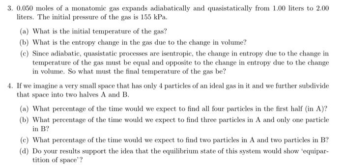 3 0 050 Moles Of A Monatomic Gas Expands Adiabatically And Quasistatically From 1 00 Liters To 2 00 Liters The Initial 1