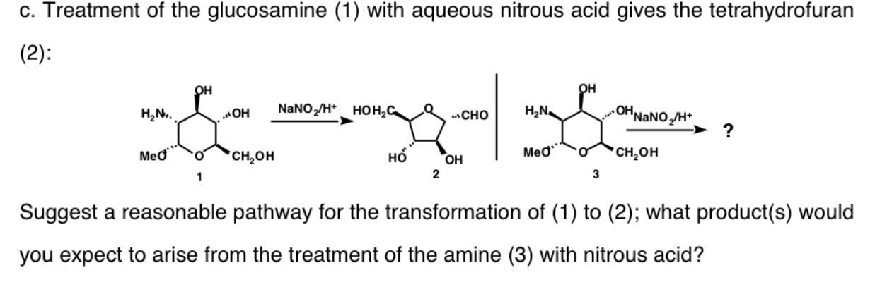 C Treatment Of The Glucosamine 1 With Aqueous Nitrous Acid Gives The Tetrahydrofuran 2 Oh H Nano2 H Hohc Cho Han 1