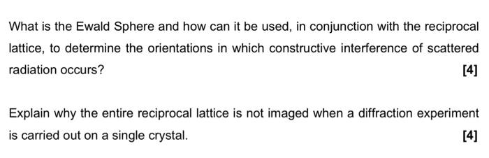 What Is The Ewald Sphere And How Can It Be Used In Conjunction With The Reciprocal Lattice To Determine The Orientation 1