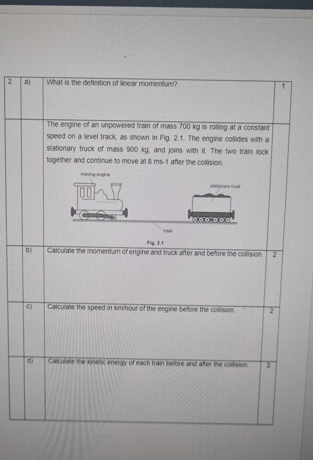 2 2 A What Is The Definition Of Linear Momentum 1 The Engine Of An Unpowered Train Of Mass 700 Kg Is Rolling At A Cons 1