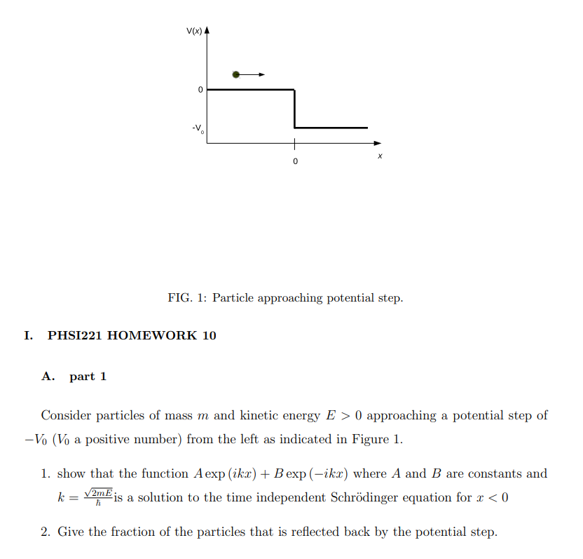 V X 4 X 0 Fig 1 Particle Approaching Potential Step I Phsi221 Homework 10 A Part 1 Consider Particles Of Mass M 1