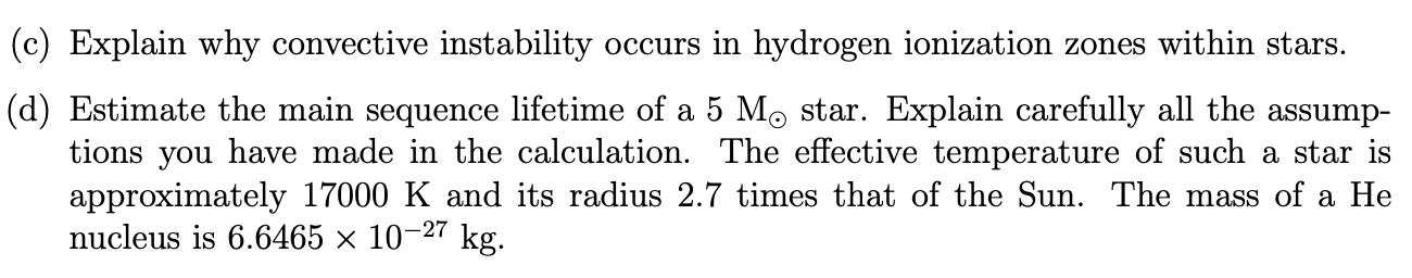 C Explain Why Convective Instability Occurs In Hydrogen Ionization Zones Within Stars D Estimate The Main Sequence 1