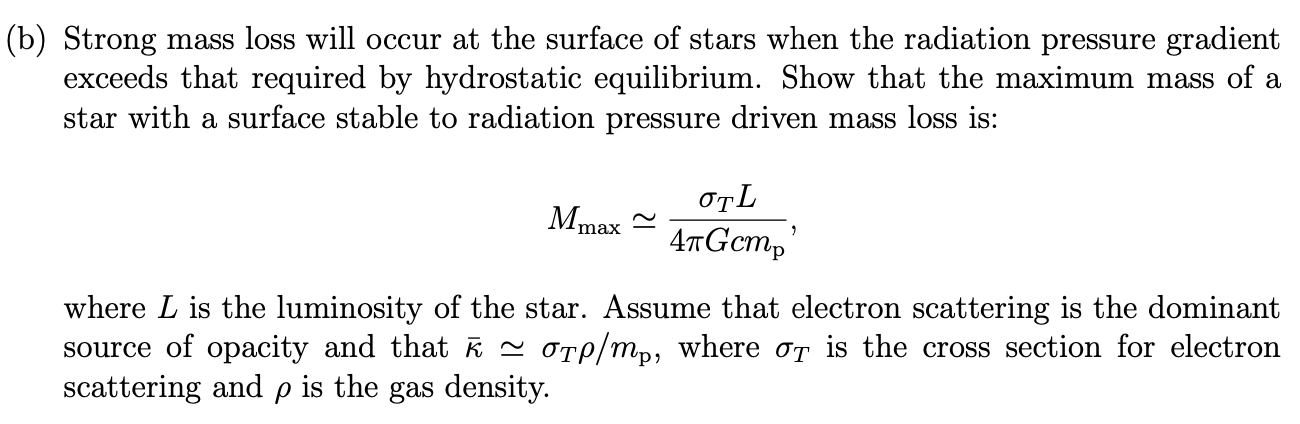 B Strong Mass Loss Will Occur At The Surface Of Stars When The Radiation Pressure Gradient Exceeds That Required By Hy 1