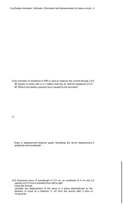 6a Explain Ammeter Voltmeter Ohmmeter And Galvanometer By Draw A Circult 4 B An Ammeter Of Resistance 8 Mw Is Used 1