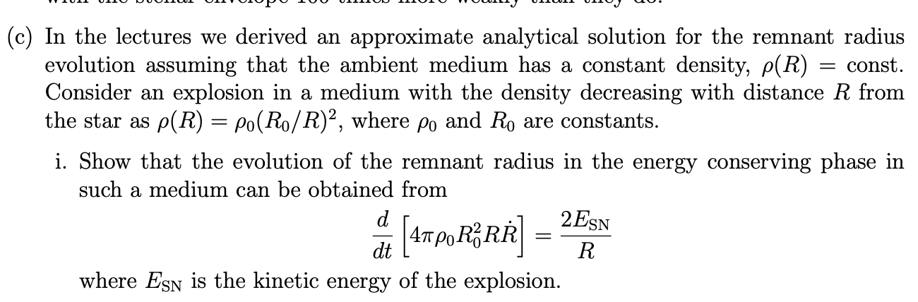 C In The Lectures We Derived An Approximate Analytical Solution For The Remnant Radius Evolution Assuming That The A 1