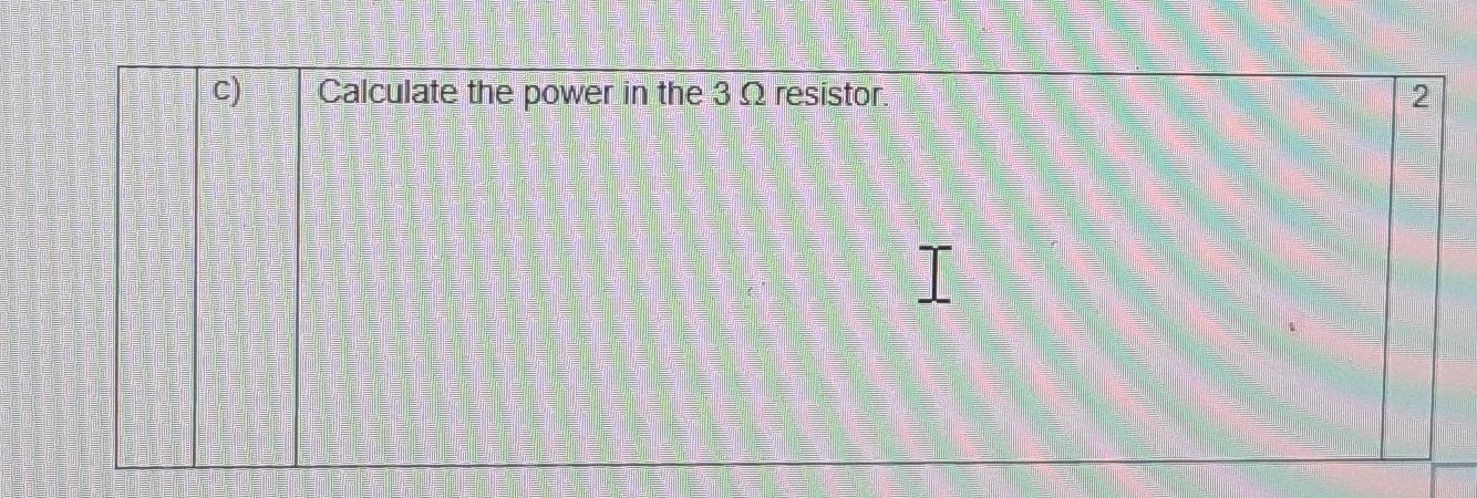 Calculate The Power In The 3 Q Resistor 2 I Calculate The Power In The 3 Q Resistor 2 I 1