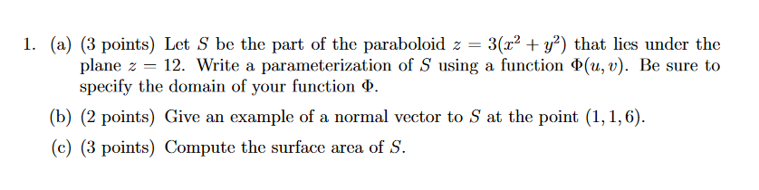 1 A 3 Points Let S Be The Part Of The Paraboloid Z 3 X2 Y2 That Lies Under The Plane Z 12 Write A Paramete 1
