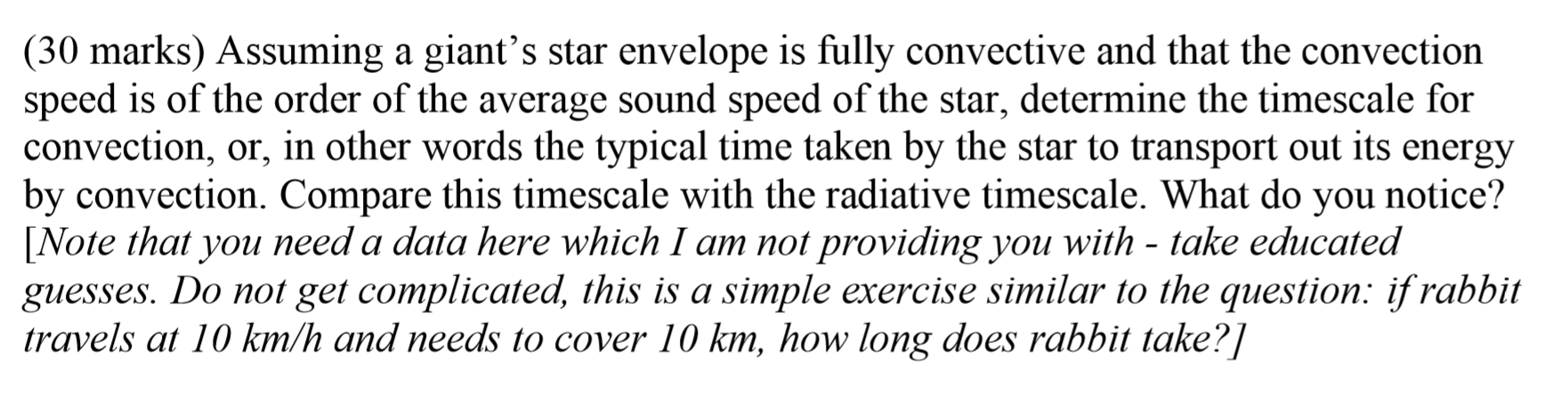30 Marks Assuming A Giant S Star Envelope Is Fully Convective And That The Convection Speed Is Of The Order Of The Ave 1