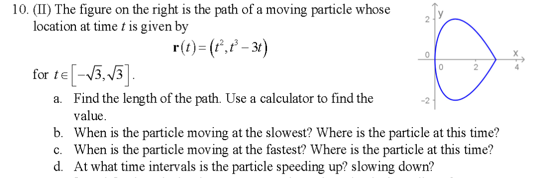 2 0 0 4 10 Ii The Figure On The Right Is The Path Of A Moving Particle Whose Location At Time T Is Given By R T 1 1