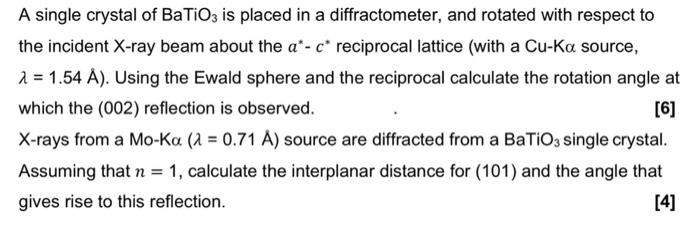 A Single Crystal Of Batio3 Is Placed In A Diffractometer And Rotated With Respect To The Incident X Ray Beam About The 1