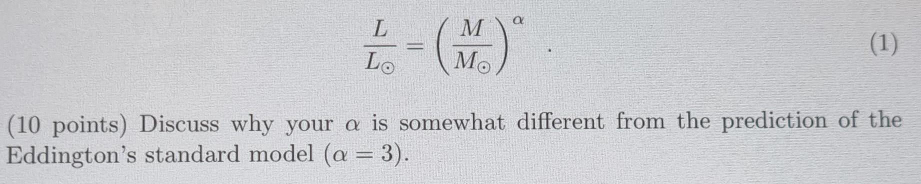 M 1 6 1 Lo M 10 Points Discuss Why Your A Is Somewhat Different From The Prediction Of The Eddington S Standa 1