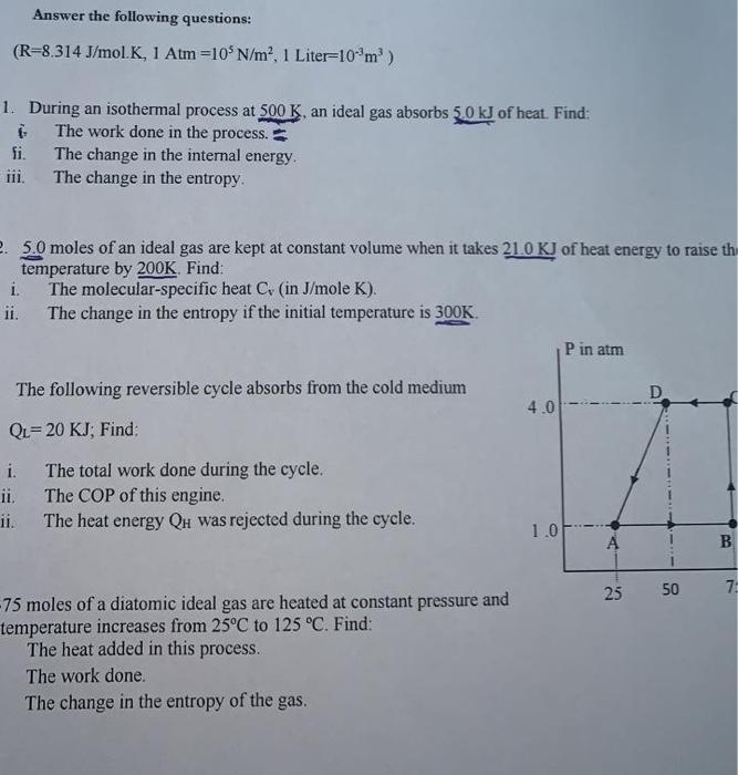 Answer The Following Questions R 8 314 J Mol K 1 Atm 10 N M 1 Liter 10 M 1 During An Isothermal Process At 500 K 1