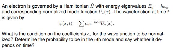 An Electron Is Governed By A Hamiltonian U With Energy Eigenvalues En Hwn And Corresponding Normalized Mode Function U 1