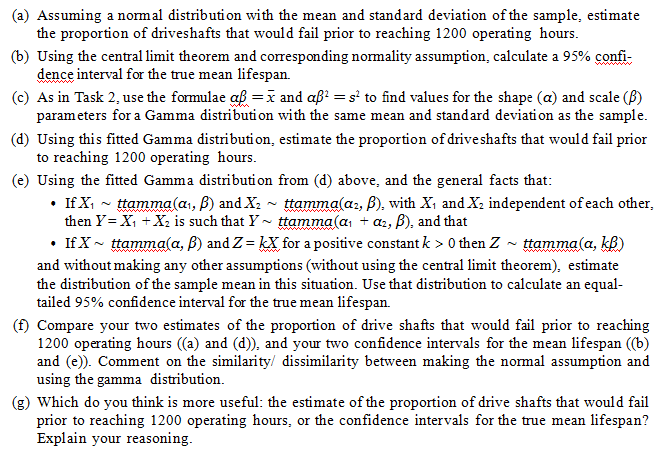 1 The Driveshaft Lifespan Is Measured In Operating Hours Before Failure And The Distribution Of Lifespans Is Known To F 1