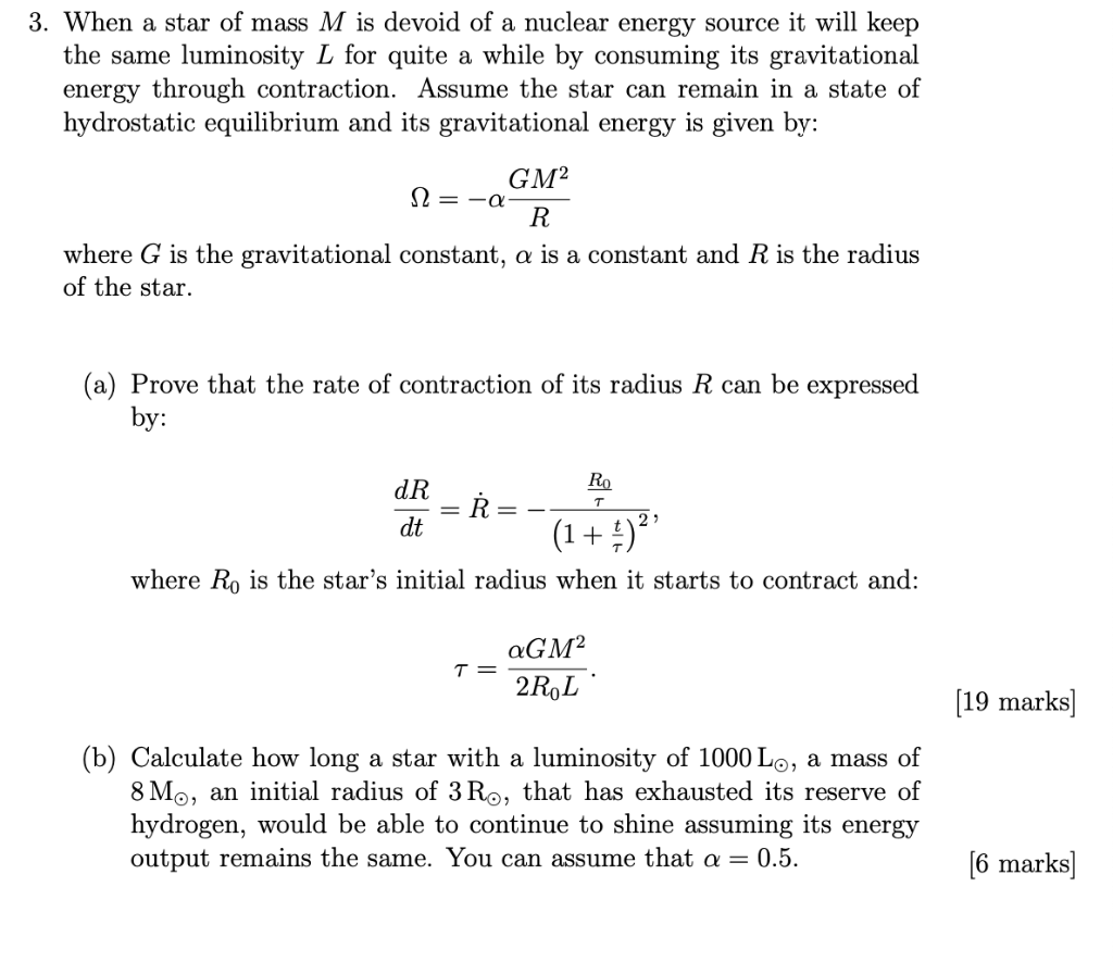 3 When A Star Of Mass M Is Devoid Of A Nuclear Energy Source It Will Keep The Same Luminosity L For Quite A While By Co 1