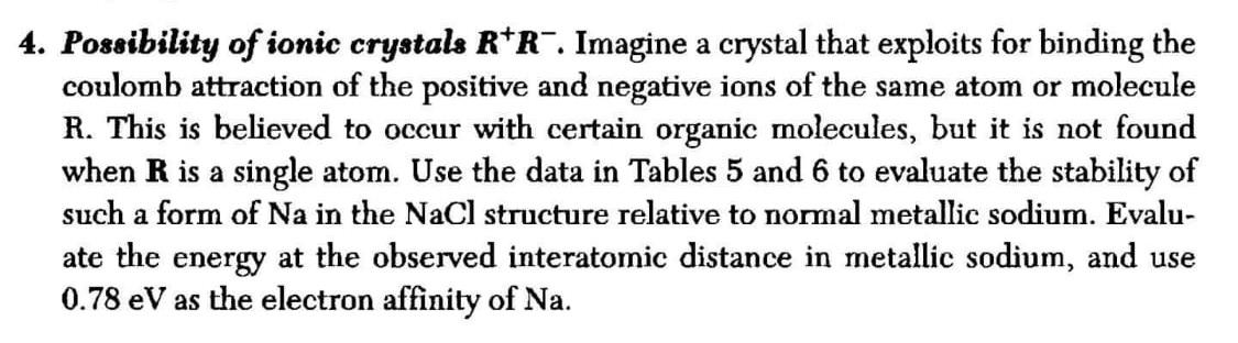 4 Possibility Of Ionic Crystals R R Imagine A Crystal That Exploits For Binding The Coulomb Attraction Of The Positiv 1