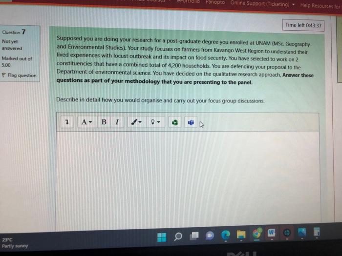Panopto Online Support Ticketing Help Resources For Time Left 0 43 37 Question 7 Not Yet Answered Marked Out Of 5 00 S 1