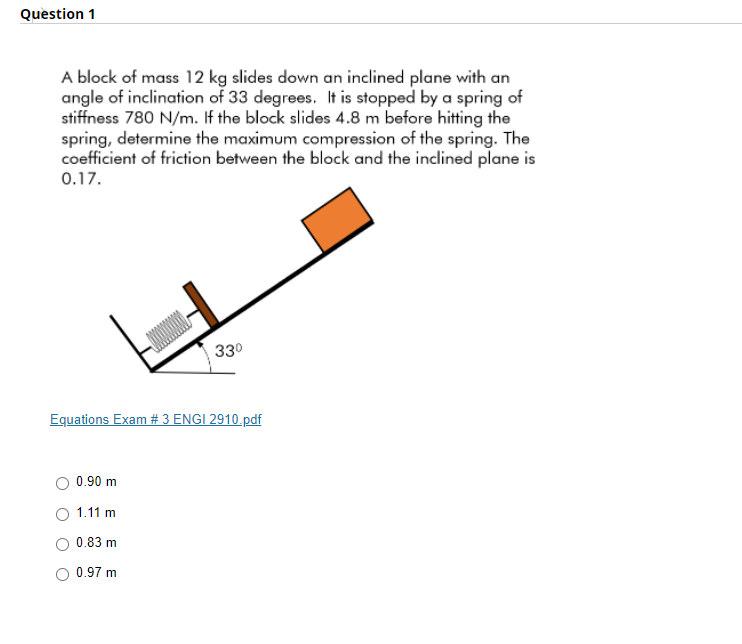 Question 1 A Block Of Mass 12 Kg Slides Down An Inclined Plane With An Angle Of Inclination Of 33 Degrees It Is Stopped 1