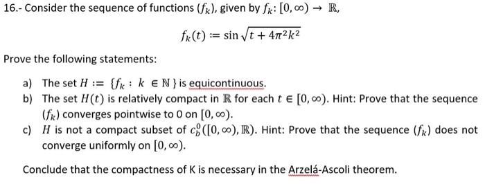 16 Consider The Sequence Of Functions Fr Given By Fx 0 00 R Fr T Sint 472k2 Prove The Following Statemen 1