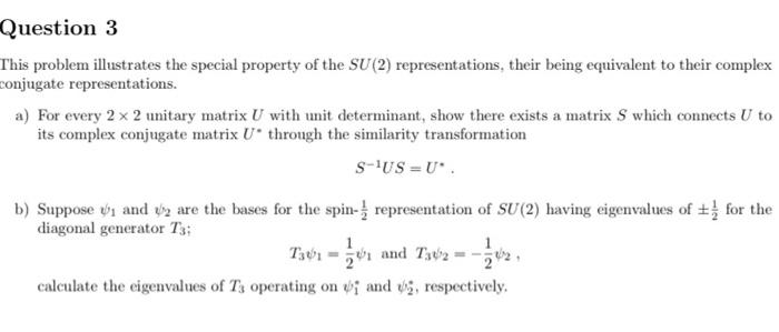 Question 3 2 Of 2 Presentations M Illustrates The Special Property Of The Su 2 Representations Their Being Equivalent 4