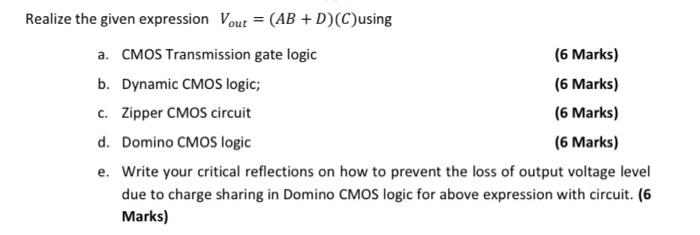 Realize The Given Expression Vout Ab D C Using A Cmos Transmission Gate Logic 6 Marks B Dynamic Cmos Logic 6 Ma 1
