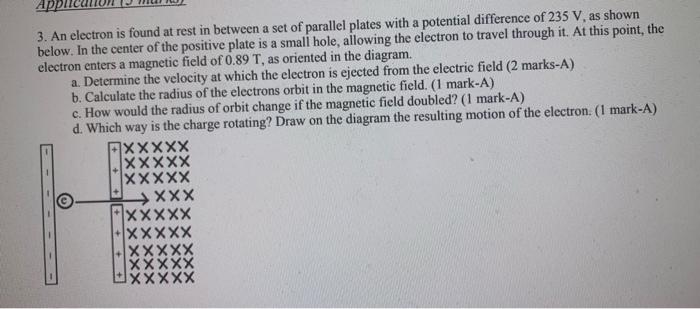 App 3 An Electron Is Found At Rest In Between A Set Of Parallel Plates With A Potential Difference Of 235 V As Shown B 1