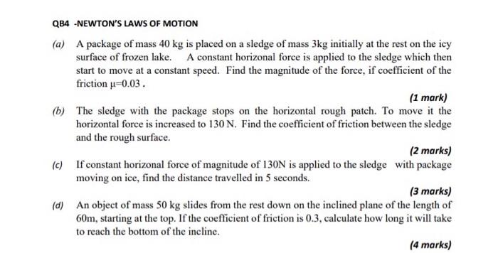 Qb4 Newton S Laws Of Motion A A Package Of Mass 40 Kg Is Placed On A Sledge Of Mass 3kg Initially At The Rest On The 1