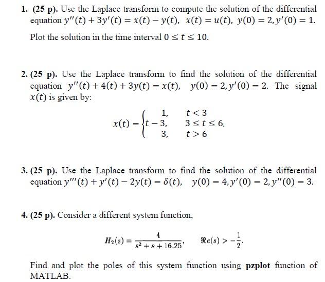 1 25 P Use The Laplace Transform To Compute The Solution Of The Differential Equation Y T 3y T X T Y T X 1